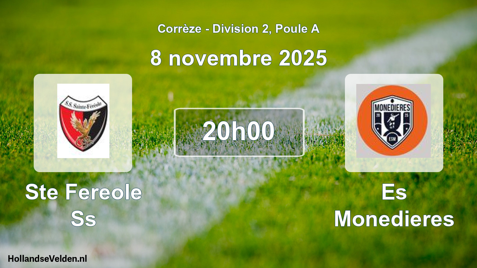 Geplande wedstrijd: Ste Fereole Ss - Es Monedieres (8 november 2025)