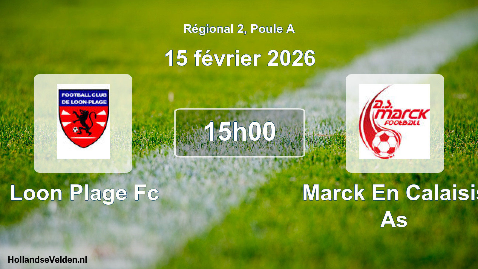 Geplande wedstrijd: Loon Plage Fc - Marck En Calaisis As (15 februari 2026)