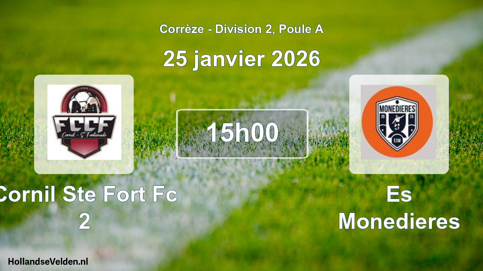 Scheduled Match: Cornil Ste Fort Fc 2 - Es Monedieres (25 January 2026)