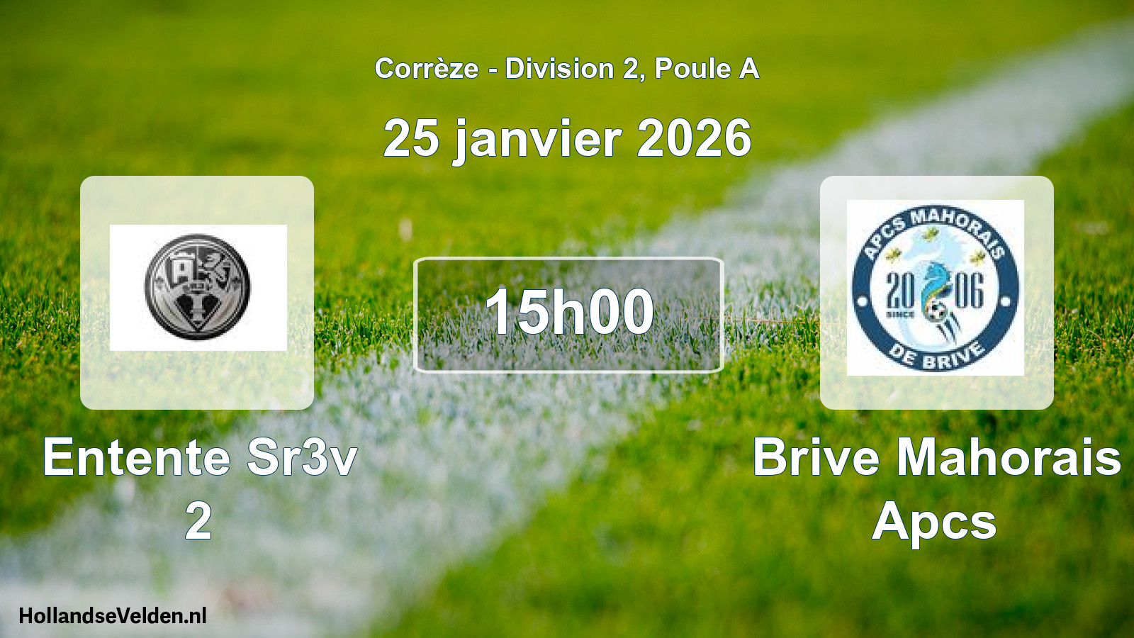 Geplande wedstrijd: Entente Sr3v 2 - Brive Mahorais Apcs (25 januari 2026)