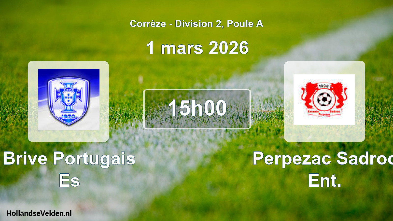 Scheduled Match: Brive Portugais Es - Perpezac Sadroc Ent. (1 March 2026)
