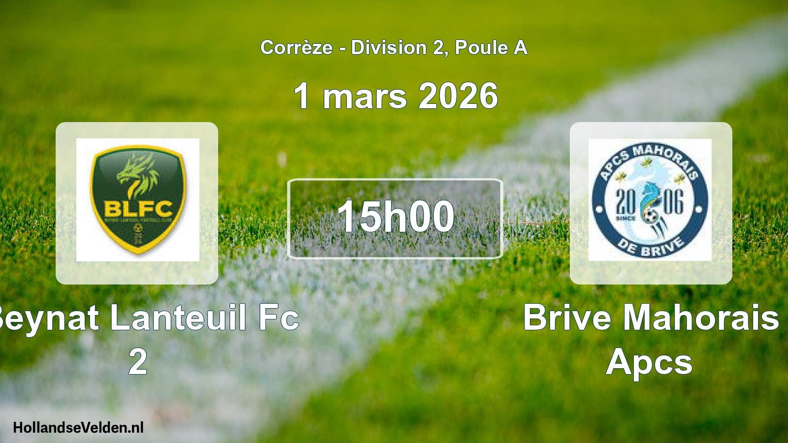 Scheduled Match: Beynat Lanteuil Fc 2 - Brive Mahorais Apcs (1 March 2026)