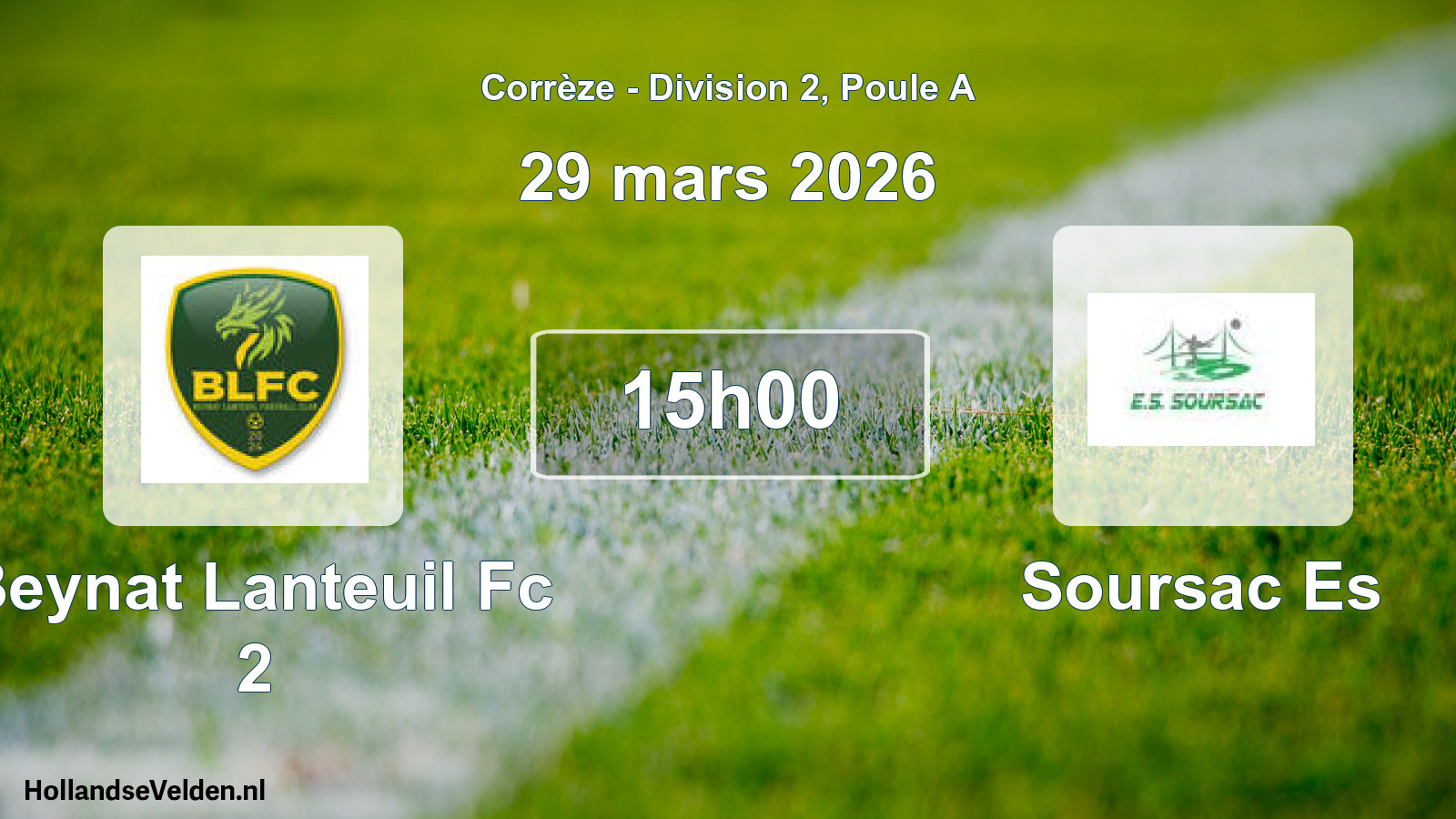Geplande wedstrijd: Beynat Lanteuil Fc 2 - Soursac Es (29 mars 2026)