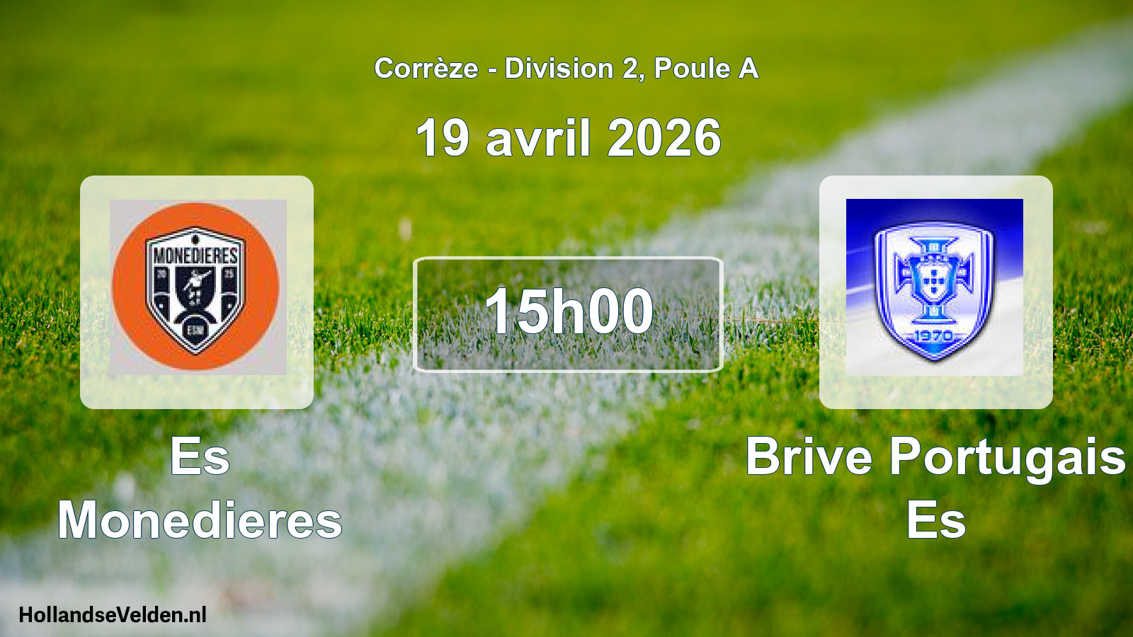 Geplande wedstrijd: Es Monedieres - Brive Portugais Es (19 april 2026)