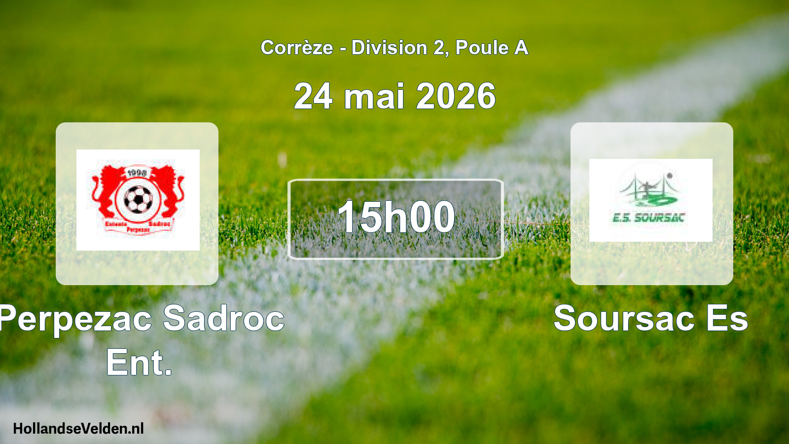 Geplande wedstrijd: Perpezac Sadroc Ent. - Soursac Es (24 mai 2026)