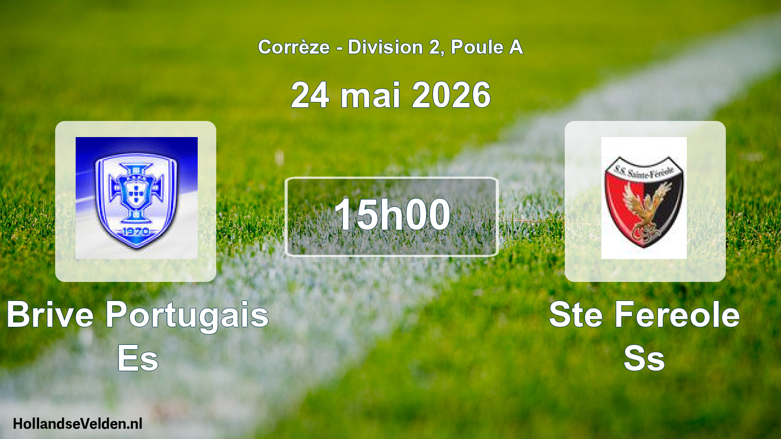 Scheduled Match: Brive Portugais Es - Ste Fereole Ss (24 May 2026)