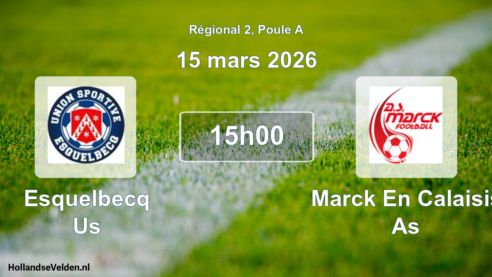 Geplande wedstrijd: Esquelbecq Us - Marck En Calaisis As (15 mars 2026)