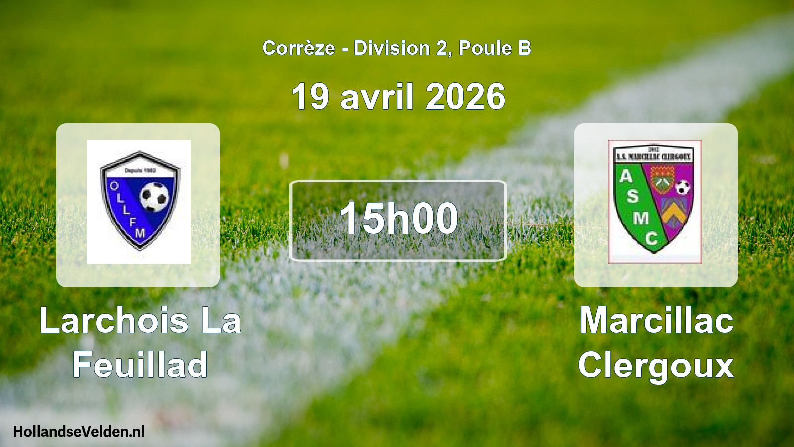 Geplande wedstrijd: Larchois La Feuillad - Marcillac Clergoux (19 avril 2026)