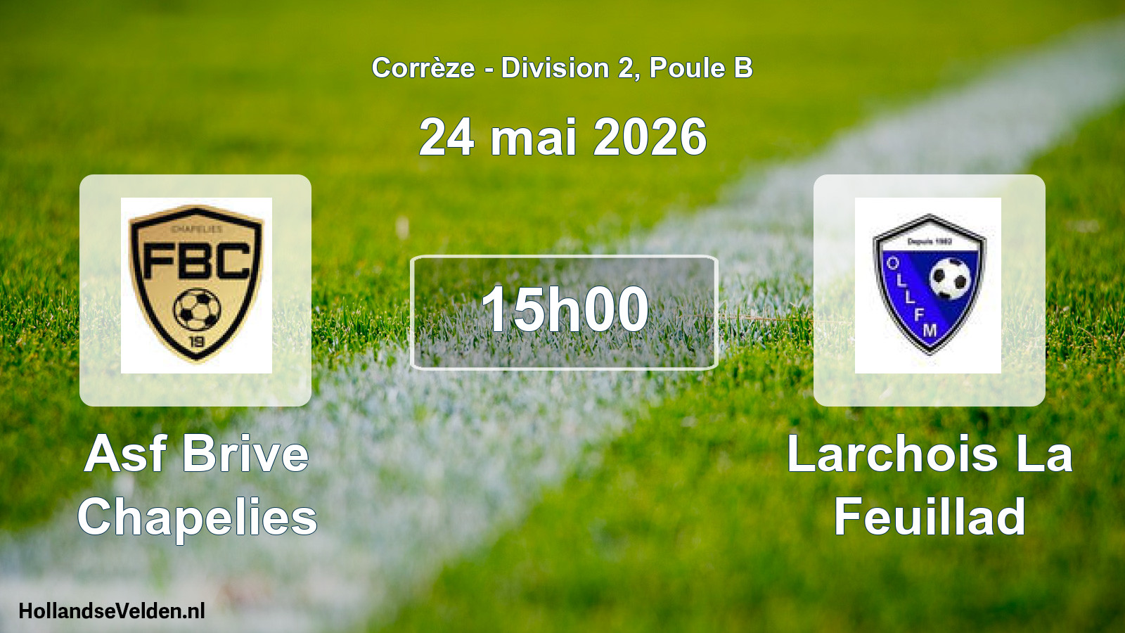 Scheduled Match: Asf Brive Chapelies - Larchois La Feuillad (24 May 2026)