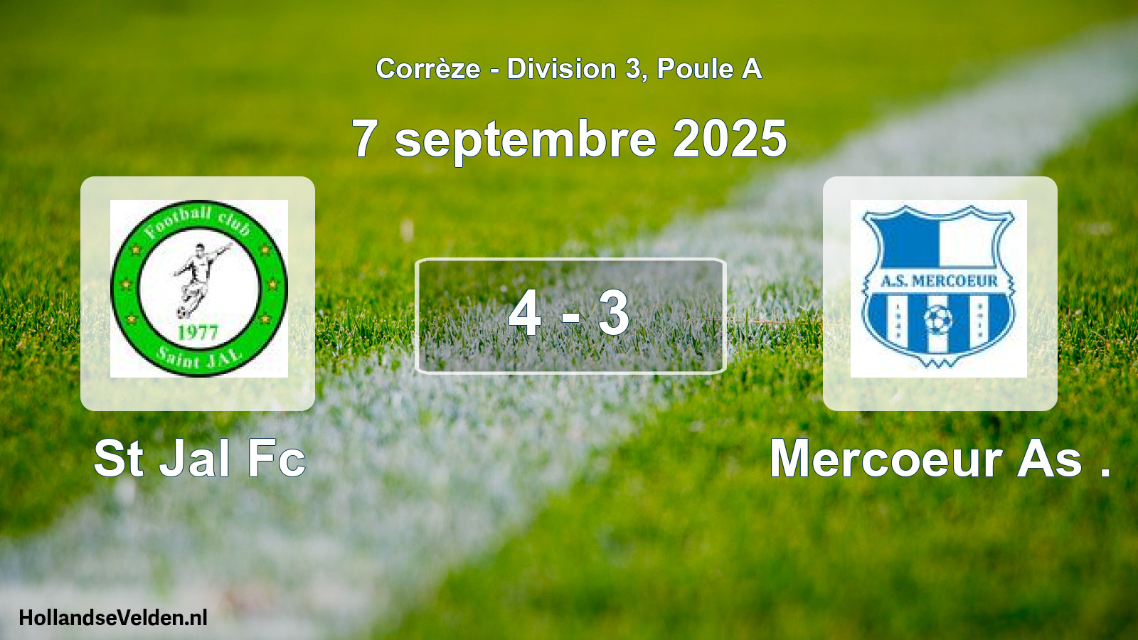 Total number of matches played: St Jal Fc - Mercoeur As . 4 - 3 (7 September 2025)