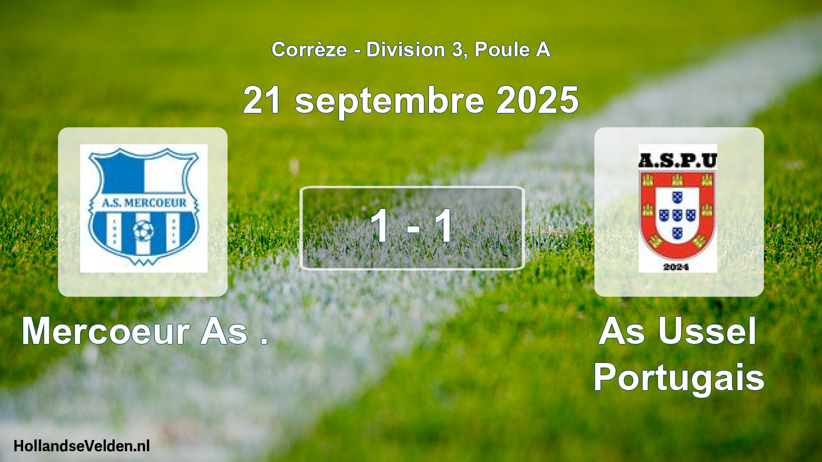Total number of matches played: Mercoeur As . - As Ussel Portugais 1 - 1 (21 September 2025)