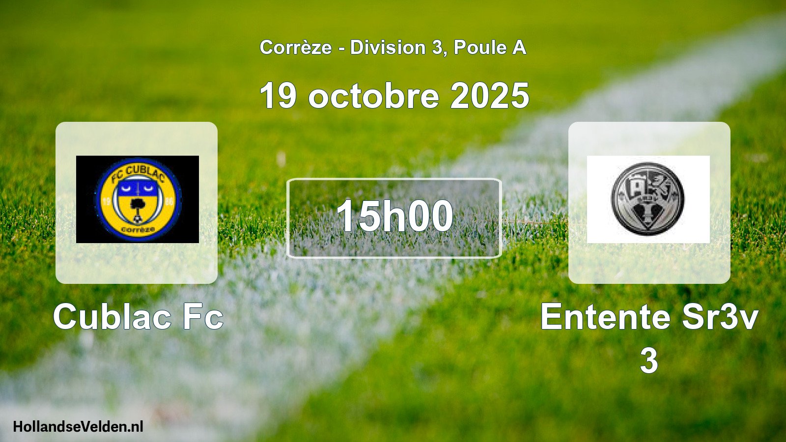 Geplande wedstrijd: Cublac Fc - Entente Sr3v 3 (19 oktober 2025)