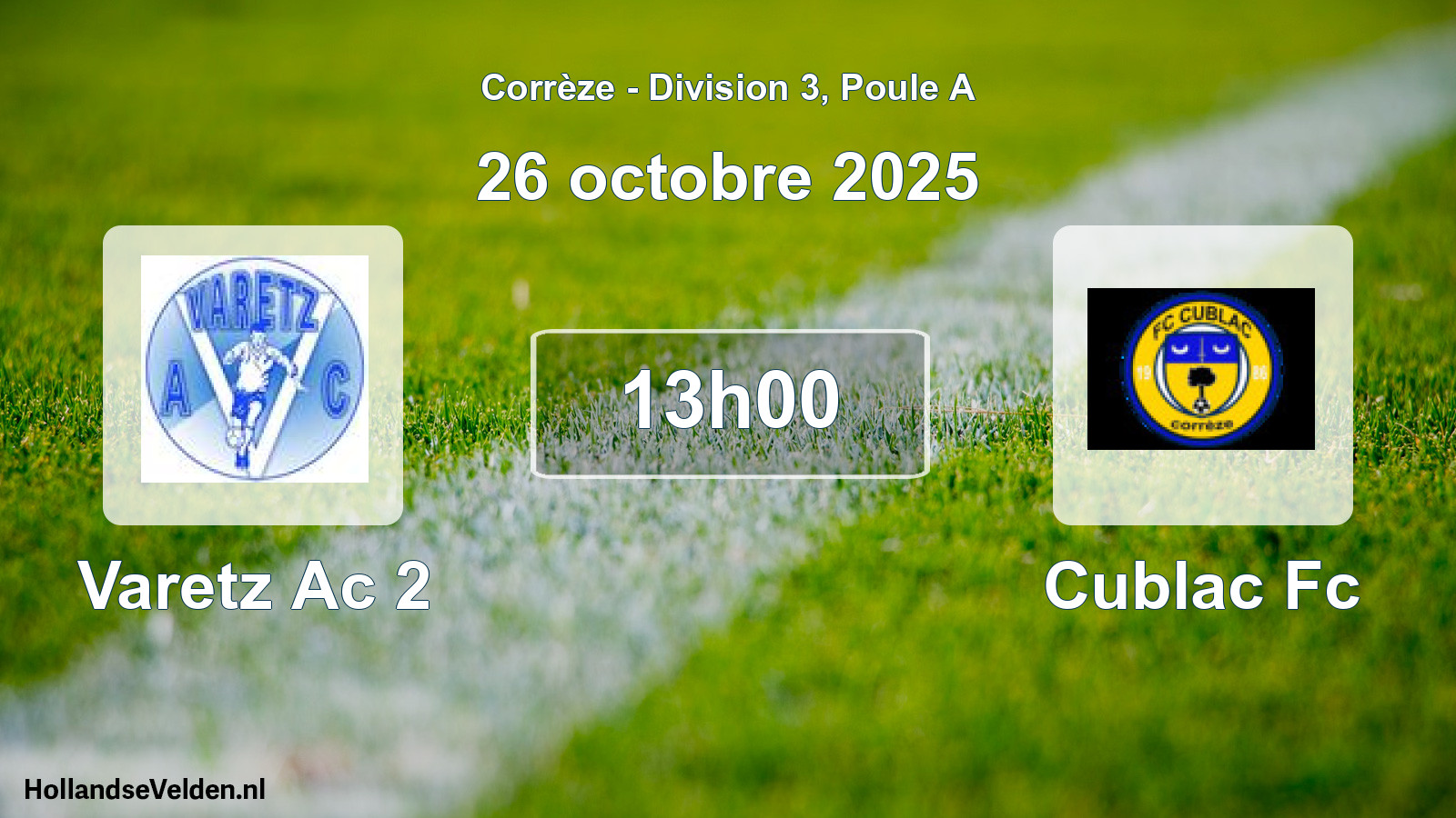 Geplande wedstrijd: Varetz Ac 2 - Cublac Fc (26 oktober 2025)