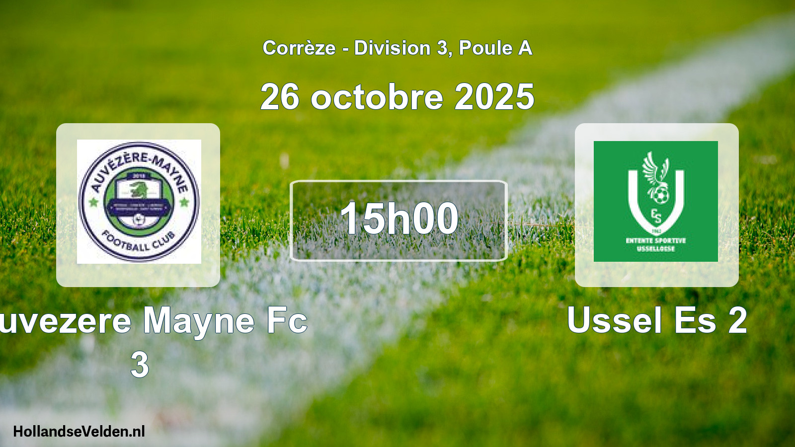 Geplande wedstrijd: Auvezere Mayne Fc 3 - Ussel Es 2 (26 oktober 2025)