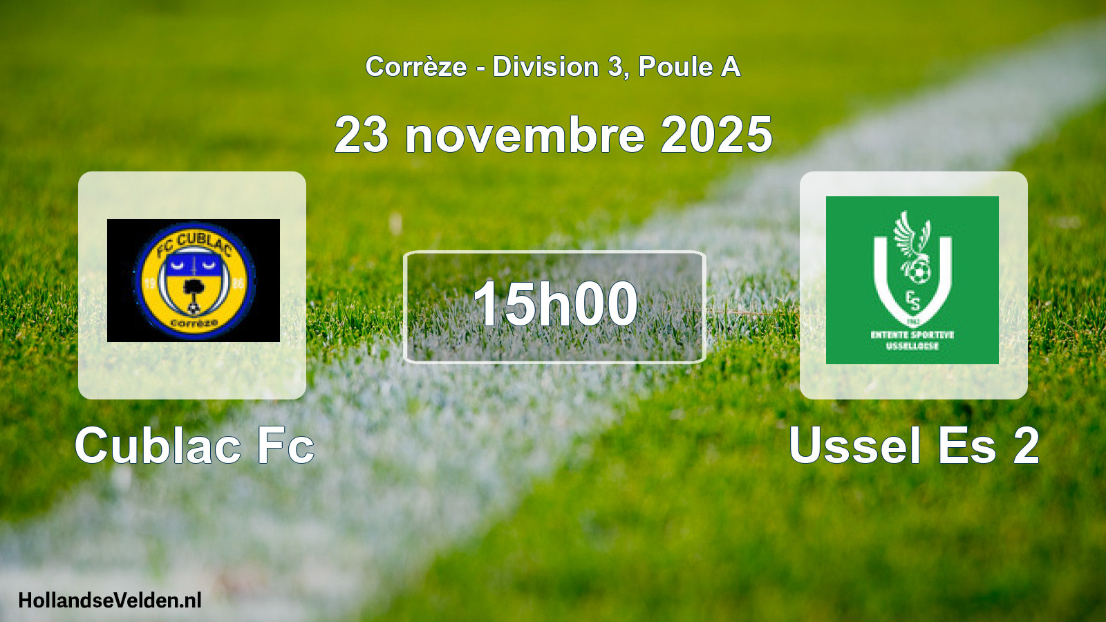 Geplande wedstrijd: Cublac Fc - Ussel Es 2 (23 november 2025)