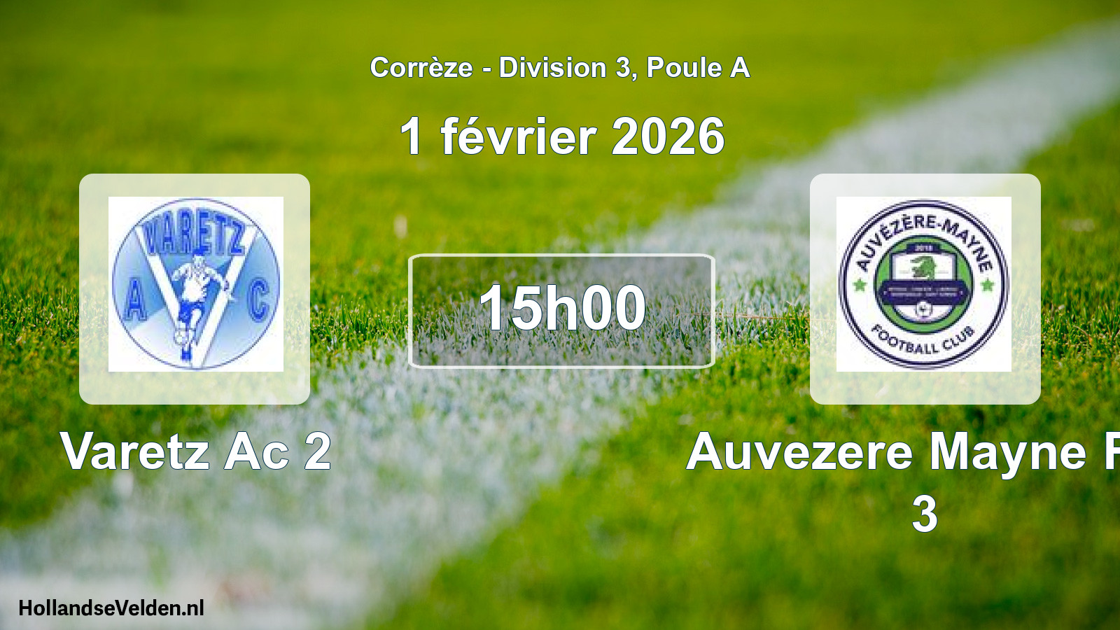 Geplande wedstrijd: Varetz Ac 2 - Auvezere Mayne Fc 3 (1 février 2026)