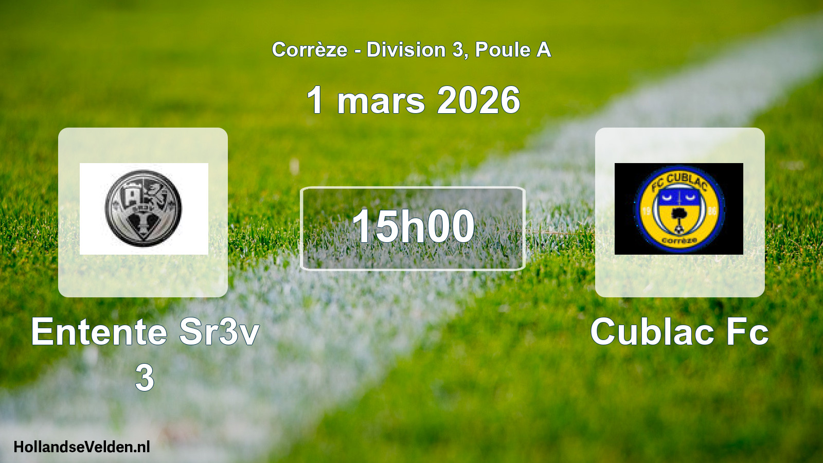 Geplande wedstrijd: Entente Sr3v 3 - Cublac Fc (1 maart 2026)
