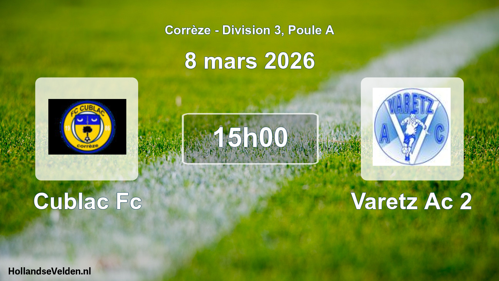 Geplande wedstrijd: Cublac Fc - Varetz Ac 2 (8 maart 2026)