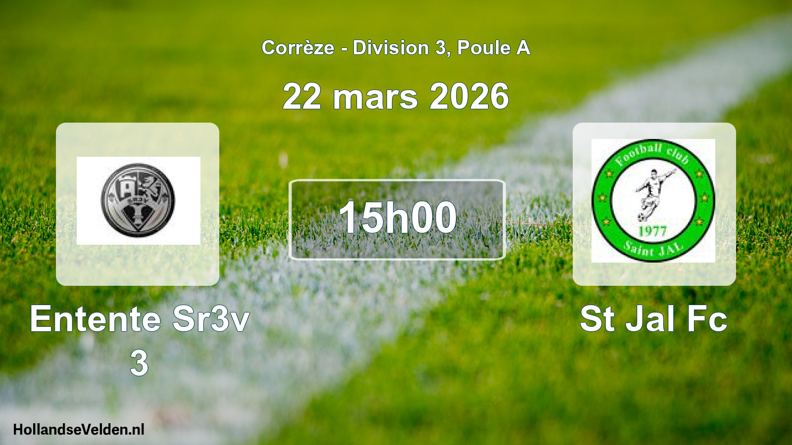 Geplande wedstrijd: Entente Sr3v 3 - St Jal Fc (22 maart 2026)