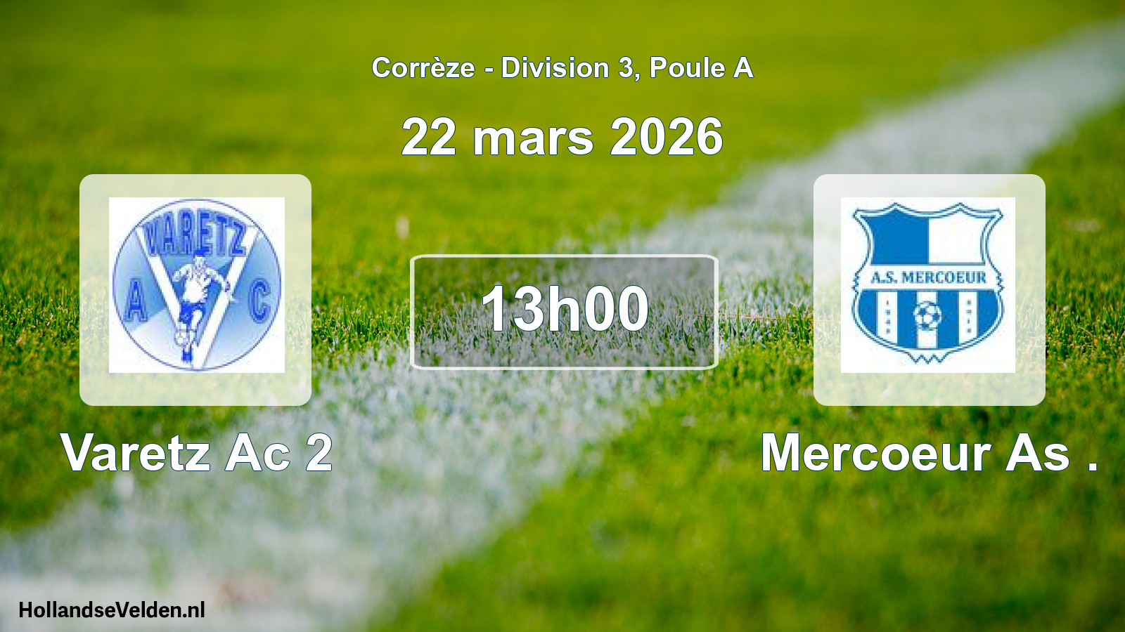 Geplande wedstrijd: Varetz Ac 2 - Mercoeur As . (22 mars 2026)