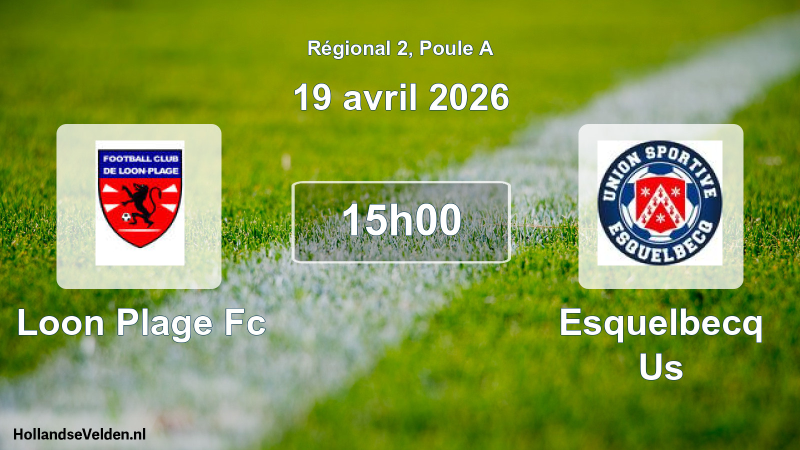 Geplande wedstrijd: Loon Plage Fc - Esquelbecq Us (19 april 2026)