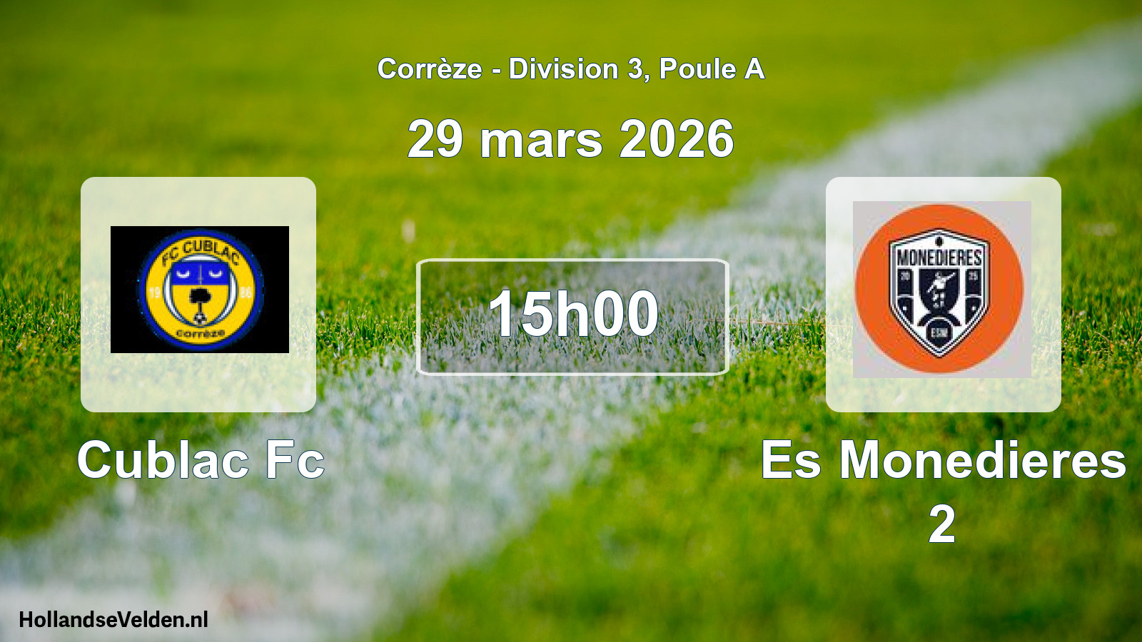 Geplande wedstrijd: Cublac Fc - Es Monedieres 2 (29 maart 2026)