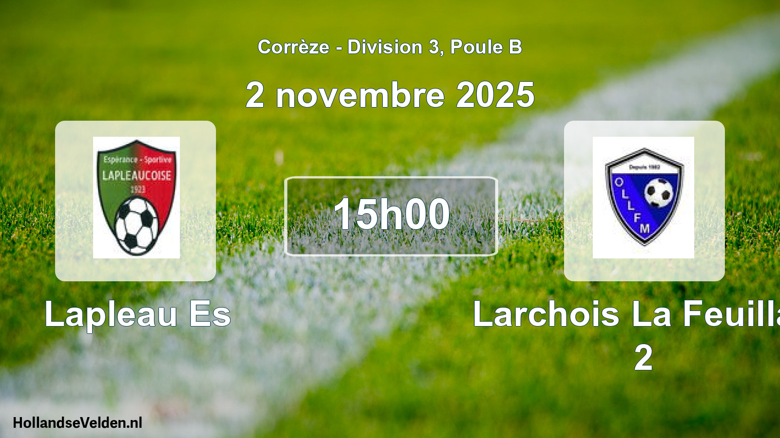Geplande wedstrijd: Lapleau Es - Larchois La Feuillad 2 (2 november 2025)