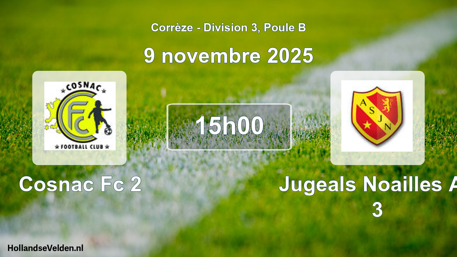 Geplande wedstrijd: Cosnac Fc 2 - Jugeals Noailles As 3 (9 november 2025)