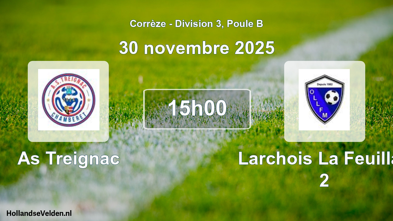 Geplande wedstrijd: As Treignac - Larchois La Feuillad 2 (30 novembre 2025)
