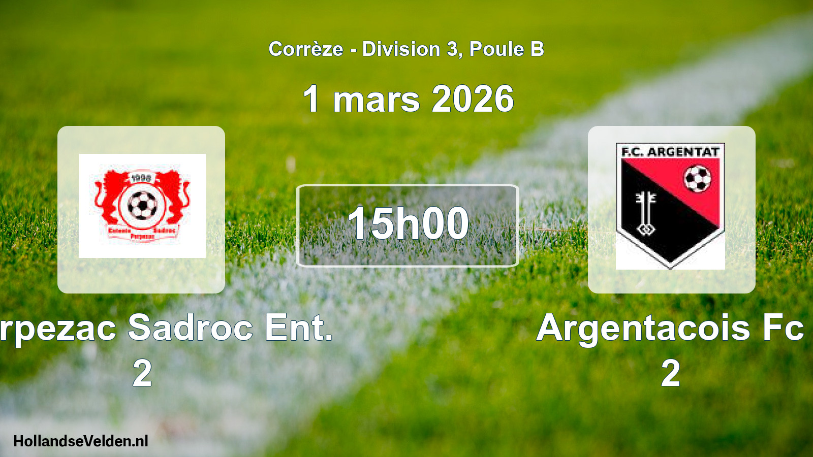 Geplande wedstrijd: Perpezac Sadroc Ent. 2 - Argentacois Fc 2 (1 mars 2026)