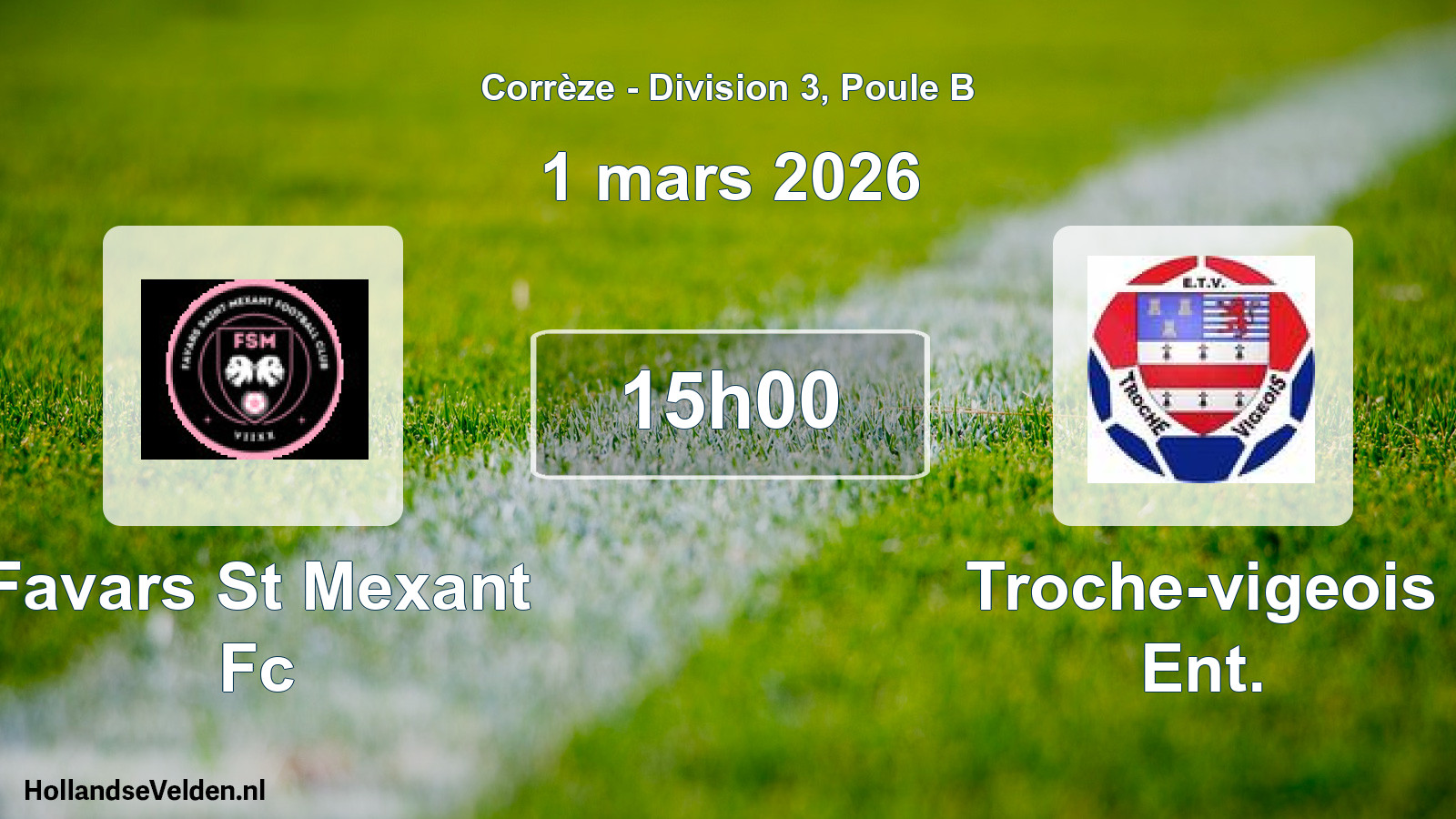 Geplande wedstrijd: Favars St Mexant Fc - Troche-vigeois Ent. (1 mars 2026)