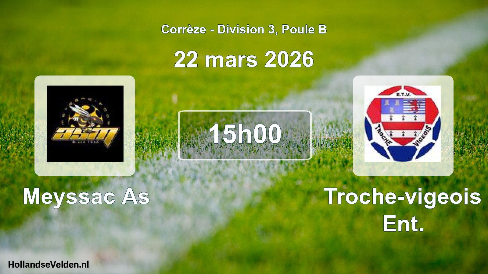 Scheduled Match: Meyssac As - Troche-vigeois Ent. (22 March 2026)