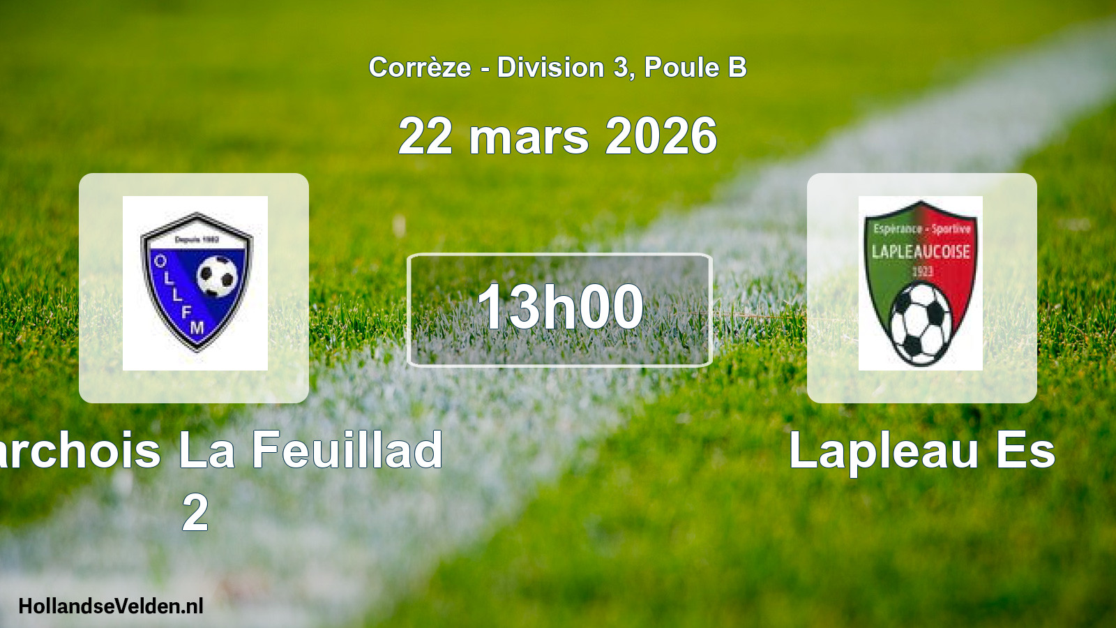 Geplande wedstrijd: Larchois La Feuillad 2 - Lapleau Es (22 maart 2026)
