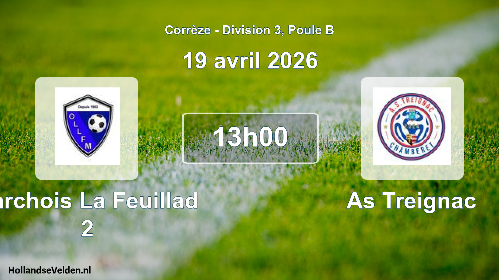 Scheduled Match: Larchois La Feuillad 2 - As Treignac (19 April 2026)