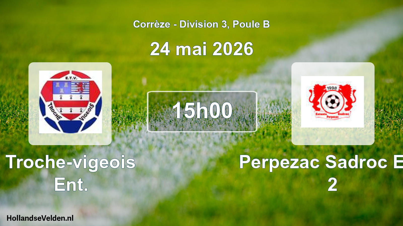 Scheduled Match: Troche-vigeois Ent. - Perpezac Sadroc Ent. 2 (24 May 2026)