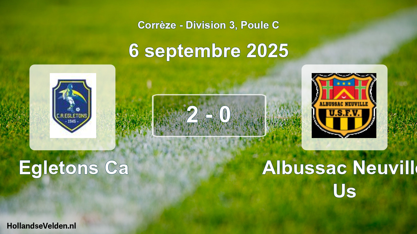 Total number of matches played: Egletons Ca - Albussac Neuville Us 2 - 0 (6 September 2025)