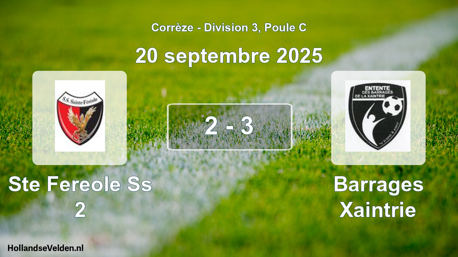 Total number of matches played: Ste Fereole Ss 2 - Barrages Xaintrie 2 - 3 (20 September 2025)
