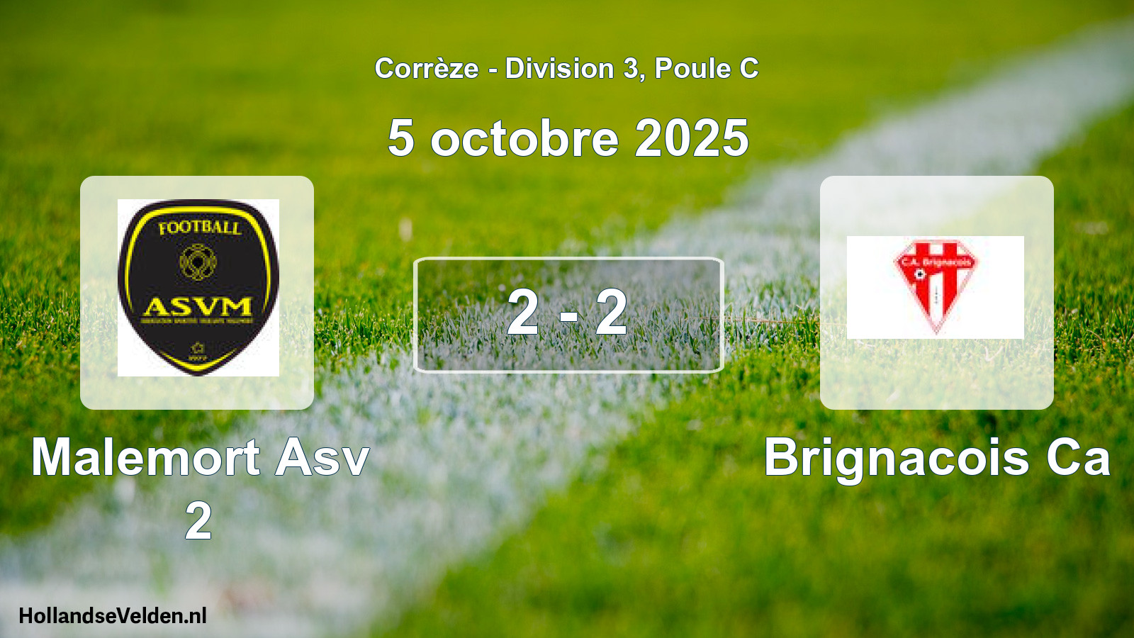 Total number of matches played: Malemort Asv 2 - Brignacois Ca 2 - 2 (5 October 2025)