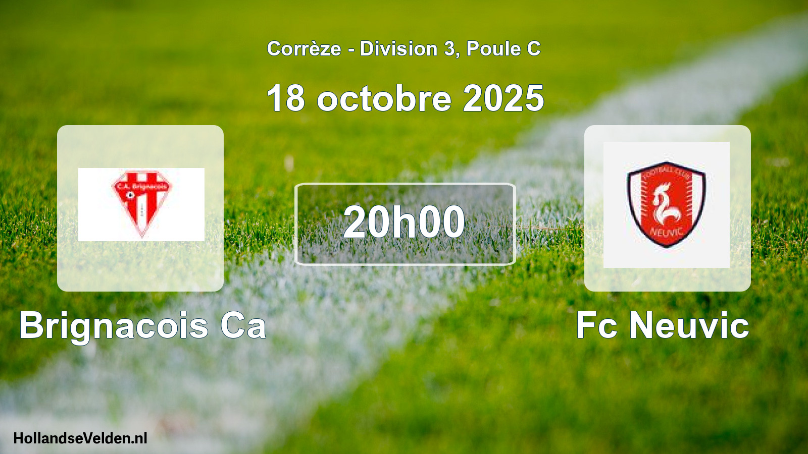 Geplande wedstrijd: Brignacois Ca - Fc Neuvic (18 octobre 2025)