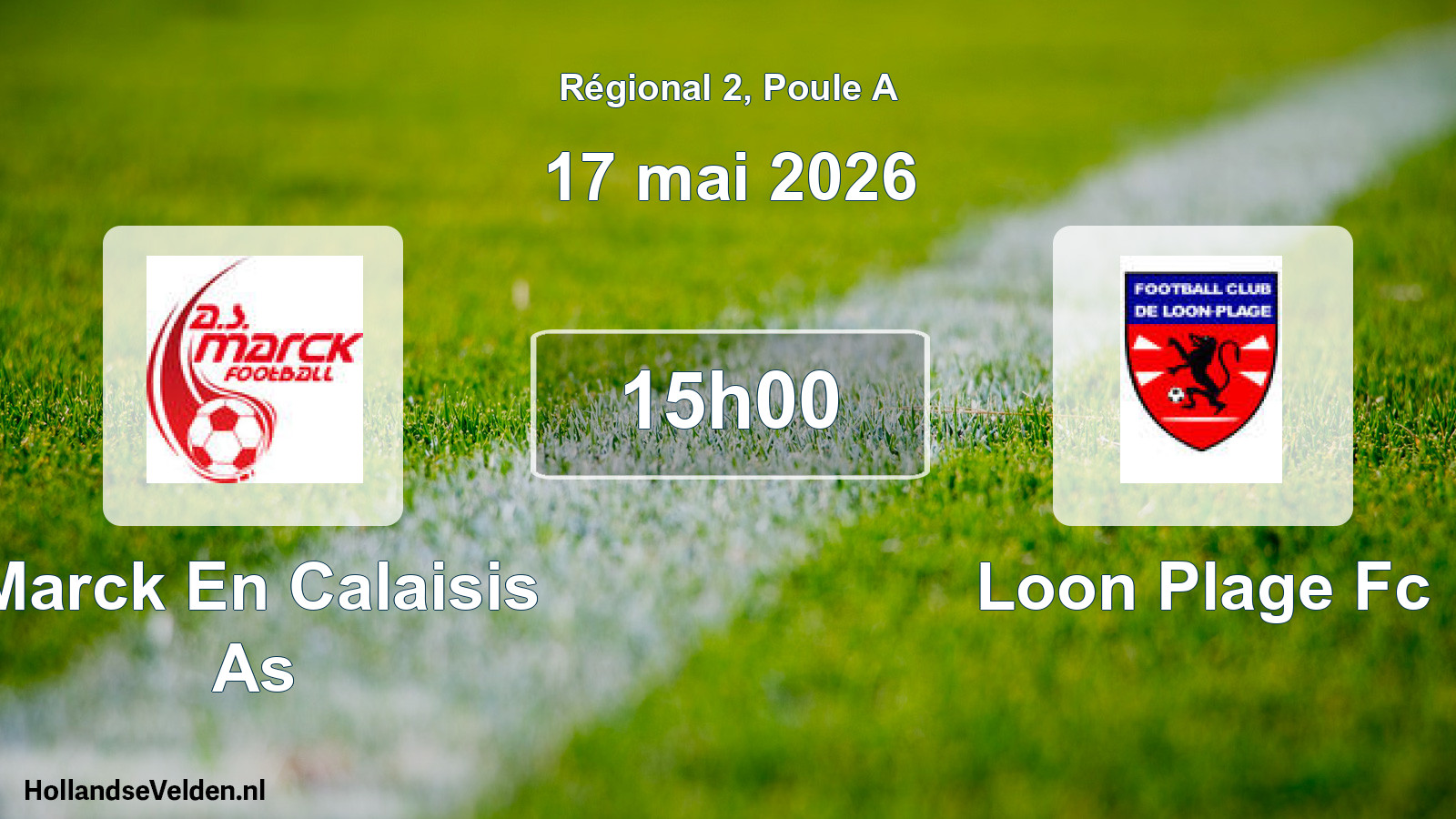 Geplande wedstrijd: Marck En Calaisis As - Loon Plage Fc (17 mei 2026)