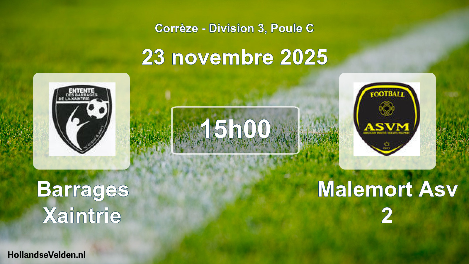 Scheduled Match: Barrages Xaintrie - Malemort Asv 2 (23 November 2025)