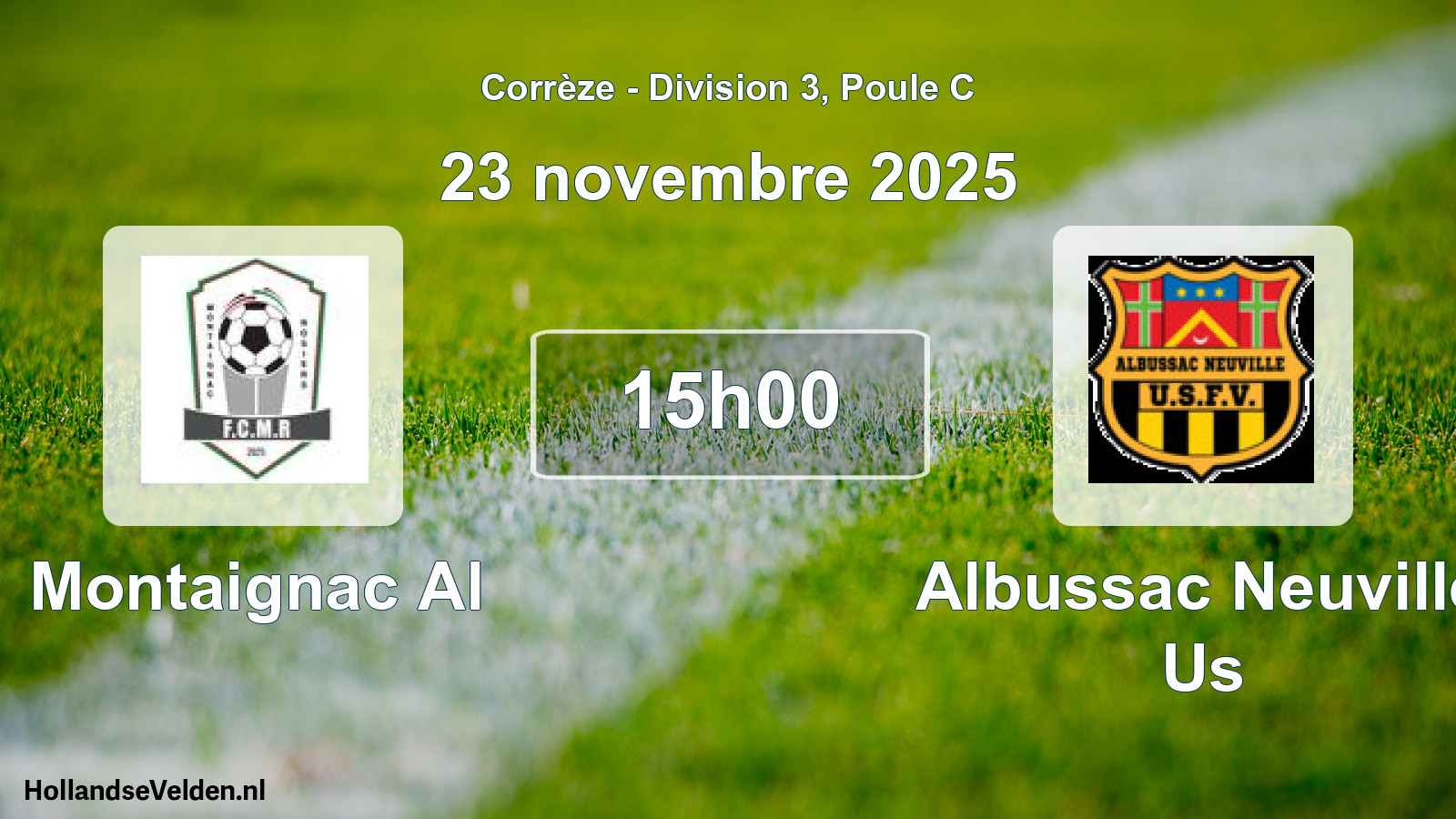 Scheduled Match: Montaignac Al - Albussac Neuville Us (23 November 2025)