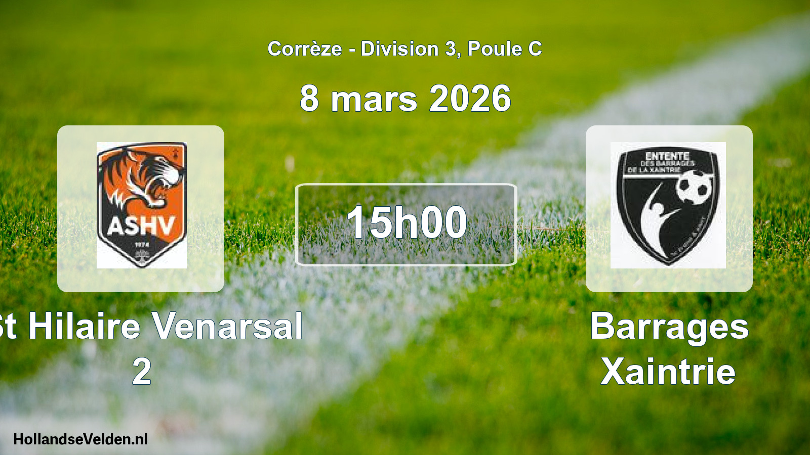Scheduled Match: St Hilaire Venarsal 2 - Barrages Xaintrie (8 March 2026)
