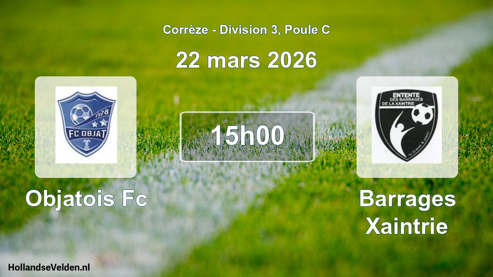 Scheduled Match: Objatois Fc - Barrages Xaintrie (22 March 2026)