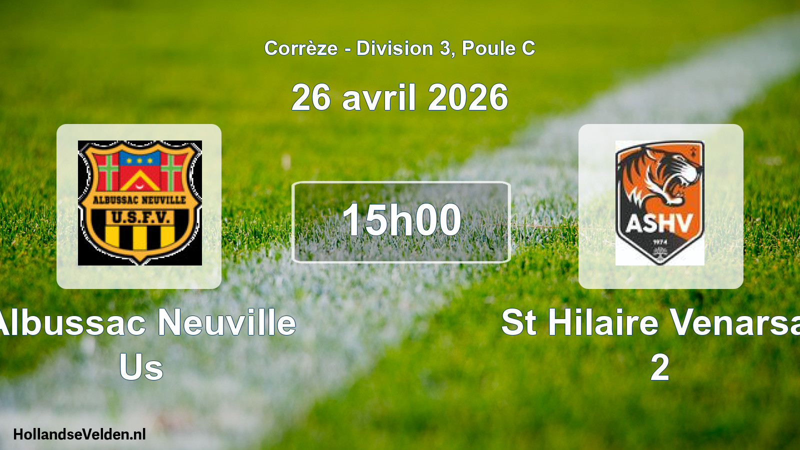 Scheduled Match: Albussac Neuville Us - St Hilaire Venarsal 2 (26 April 2026)