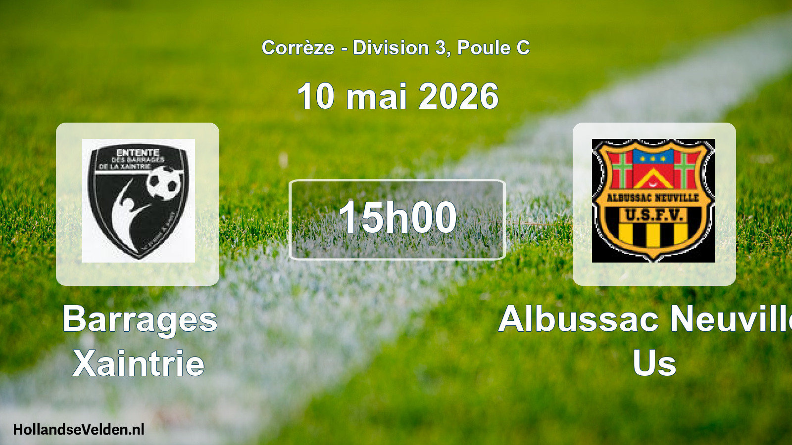 Scheduled Match: Barrages Xaintrie - Albussac Neuville Us (10 May 2026)