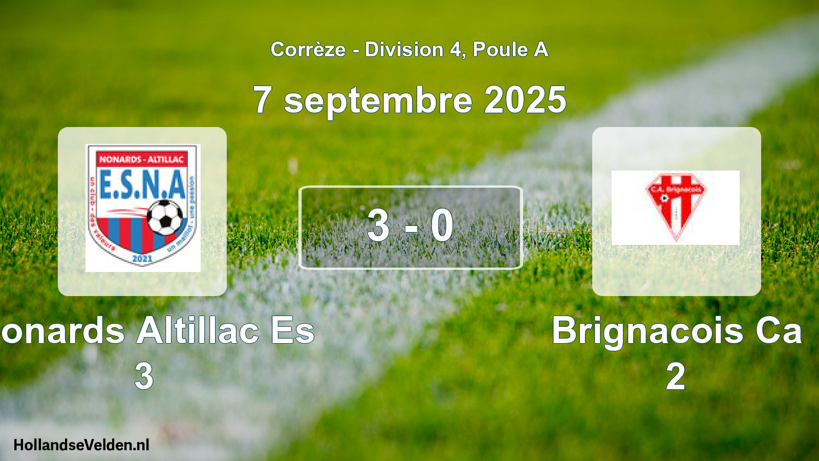 Total number of matches played: Nonards Altillac Es 3 - Brignacois Ca 2 3 - 0 (7 September 2025)