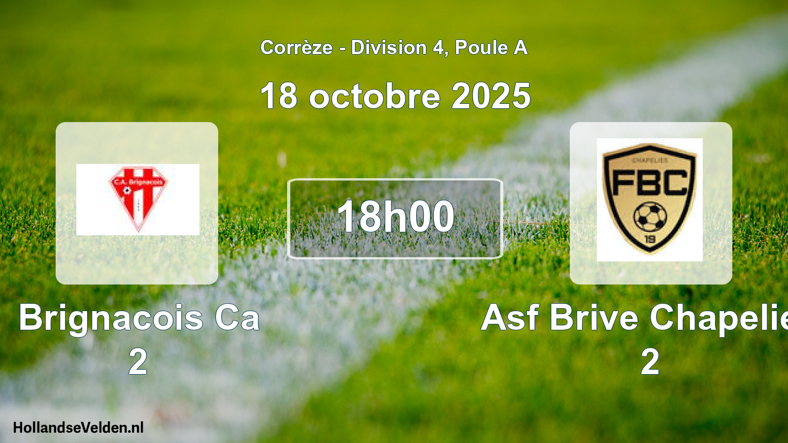 Scheduled Match: Brignacois Ca 2 - Asf Brive Chapelies 2 (18 October 2025)