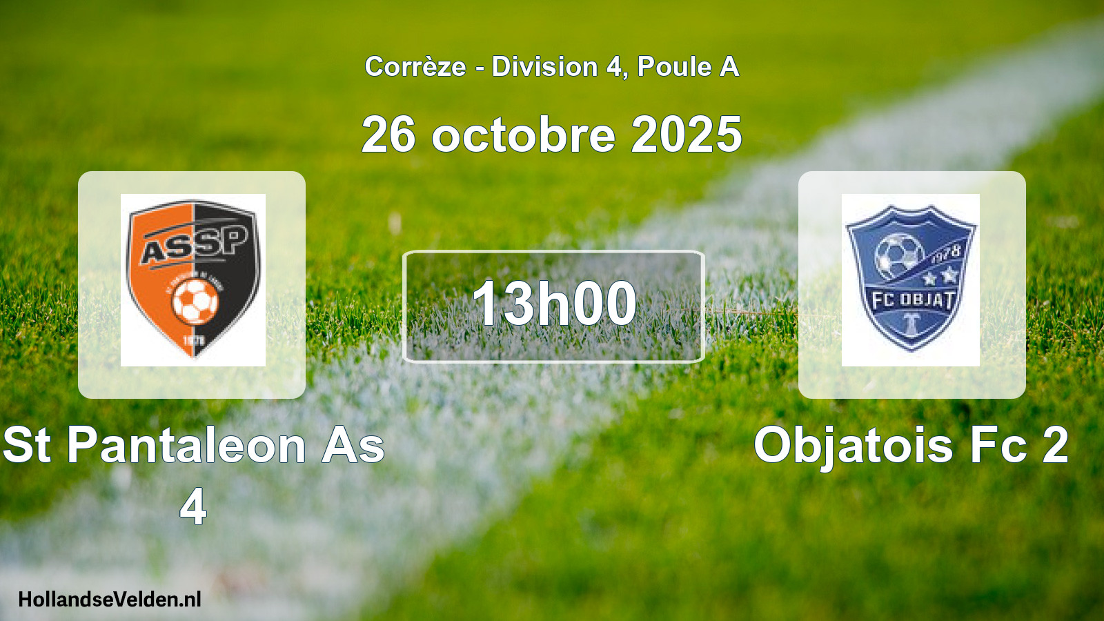 Geplande wedstrijd: St Pantaleon As 4 - Objatois Fc 2 (26 octobre 2025)