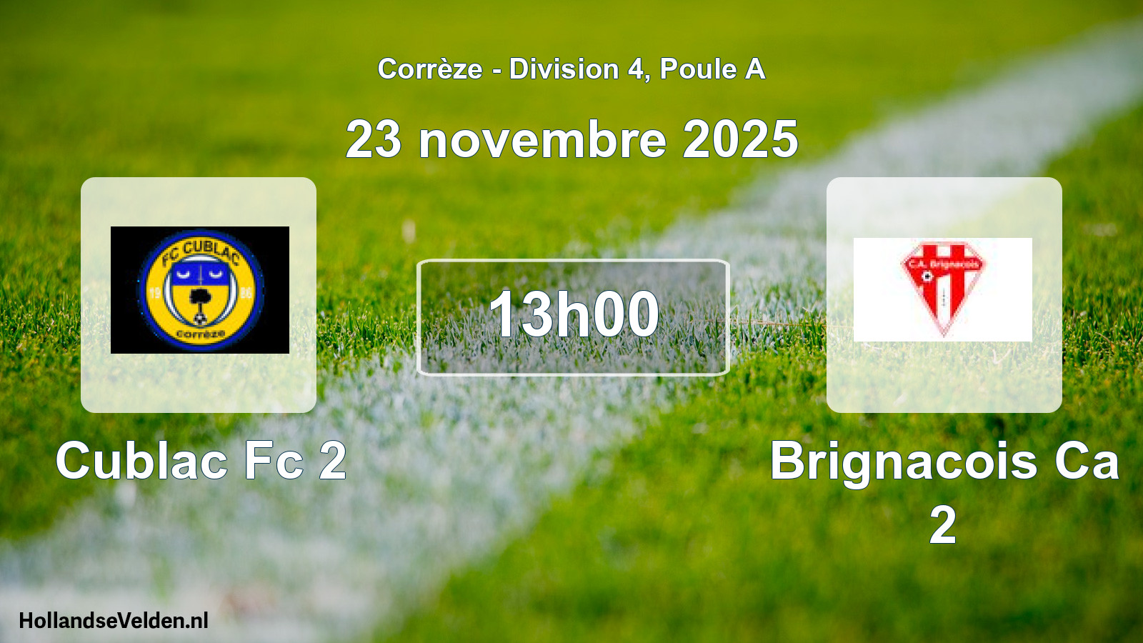 Geplande wedstrijd: Cublac Fc 2 - Brignacois Ca 2 (23 november 2025)